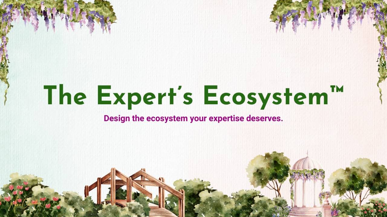 The Expert’s Ecosystem